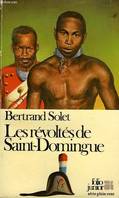 LES REVOLTES DE SAINT-DOMINIQUE