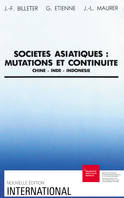 Sociétés asiatiques, mutation et continuité - Chine, Inde, Indonésie, Chine, Inde, Indonésie