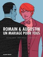 Romain et Augustin, un mariage pour tous, Récit complet