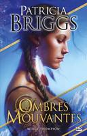 Mercy Thompson : Ombres mouvantes, Mercy Thompson, T0