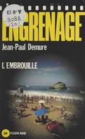 L'embrouille : à tout pêcheur misère et corde