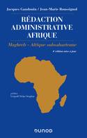 Rédaction administrative Afrique (export) - 4e éd. - Maghreb - Afrique Subsaharienne, Maghreb - Afrique Subsaharienne