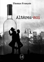 Altérez-moi