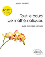 Tout le cours de mathématiques BCPST 1re année avec exos corrigés