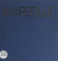 Marseille, Une ville à découvert