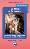 Le temps de la rosée, Réflexion sur les trente-neuf travaux interdits durant le chabbat