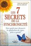 Les 7 secrets de la synchronicité, votre guide pour découvrir la signification des signes, petits et grands !