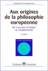 Aux origines de la philosophie en Europe, de la pensée archaïque au néoplatonisme