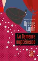 La Demeure mystérieuse, Arsène Lupin