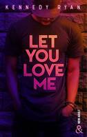 Let you love me, Un roman New Adult intense et passionné dans le milieu du hip hop