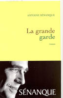 La grande garde Prix Académie Médecine 2007, roman