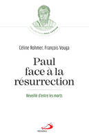Paul face à la résurrection, Réveillé d'entre les morts