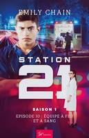 Station 21 - Saison 1, Épisode 10 : Une équipe à feu et à sang