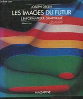 Les images du futur/l'informatique graphique, l'informatique graphique