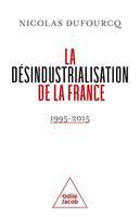 La Désindustrialisation de la France, 1995-2015