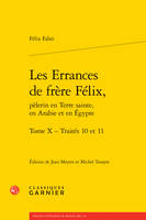 Les Errances de frère Félix,, Traités 10 et 11