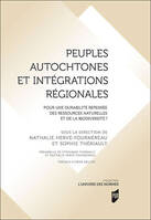 Peuples autochtones et intégrations régionales, Pour une durabilité repensée des ressources naturelles et de la biodiversité ?