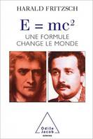 E=mc2, Une formule qui change le monde