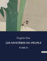 LES MYSTÈRES DU PEUPLE, TOME IX