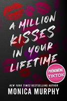 A Million Kisses in Your Lifetime, Le phénomène Tiktok de Monica Murphy : la suite de la série de Dark romance Lancaster Prep