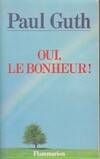 Oui, le bonheur !