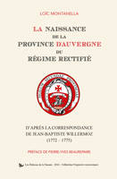 La naissance de la Province d'Auvergne du Régime rectifié, D'après la correspondance de jean-baptiste willermoz, 1772-1775