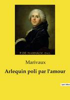 Arlequin poli par l'amour