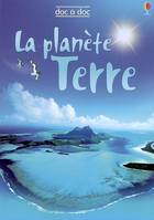 LA PLANETE TERRE - DOC A DOC