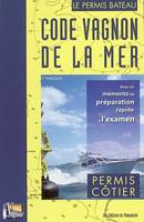 Vol. 1, Permis côtier, code vagnon de la mer: permis bateau 1 permis coti, avec un mémento de préparation rapide