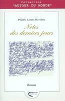 Notes des derniers jours - roman, roman