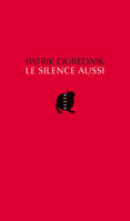 Le silence aussi