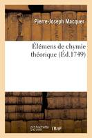 Élémens de chymie théorique (Éd.1749)