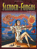 2, SLENDER FUNGUS - TOME 2 : HAPPY HOURS