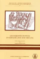 Les parentés fictives en Espagne (XVIe-XVIIe siècles), colloque international, Sorbonne, 15,16 et 17 mai 1986