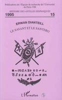 Le savant et le Santero, Naissance de l'étude scientifique des religions afro-cubaines (1906-1954)