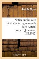 Notice sur les eaux minérales ferrugineuses de Paris-Auteuil (source Quicherat)