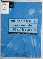 Un lien civique au coeur de l'établissement