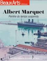 ALBERT MARQUET - MUSEE D'ART MODERNE DE LA VILLE DE PARIS, PEINTRE DU TEMPS SUSPENDU