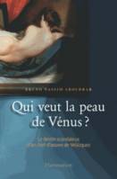 Qui veut la peau de Vénus ?