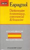 Dictionnaire économique, commercial et financier : espagnol, espagnol-français, français-espagnol...