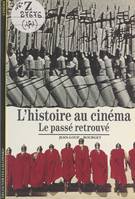 L'histoire au cinéma, Le passé retrouvé