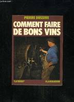 Comment faire de bons vins