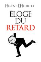 Éloge du retard, Où le temps est-il passé ?