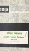 L'Italie fasciste devant l'opinion française, 1920-1940
