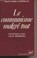 Communisme malgre tout (le), entretiens avec Lilly Marcou