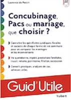 Concubinage, PACS ou mariage, que choisir ?