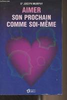 Aimer son prochain comme soi-même