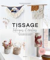 Tissage, techniques et créations, Plus de 25 idées de DIY à réaliser pour embellir votre intérieur