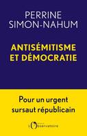 Antisémitisme et démocratie, Pour un urgent sursaut républicain