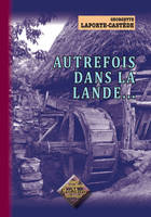 Autrefois dans la Lande...